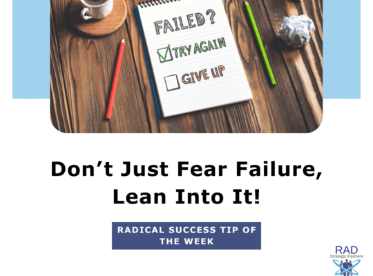 Don't Fear Failure, Lean Into It!