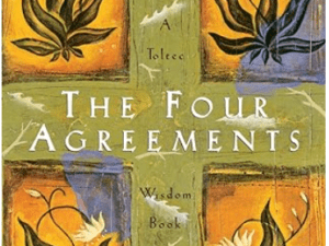 The Four Agreements: A Practical Guide to Personal Freedom